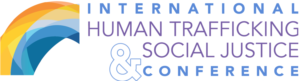 International Human Trafficking & Social Justice Conference
